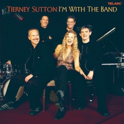 Tierney Sutton - I'm with the band